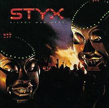 Styx : Kilroy Was Here